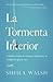 La tormenta interior: Cambia el caos de cómo te sientes por la verdad de quien eres