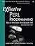 Effective Perl Programming: Ways to Write Better, More Idiomatic Perl