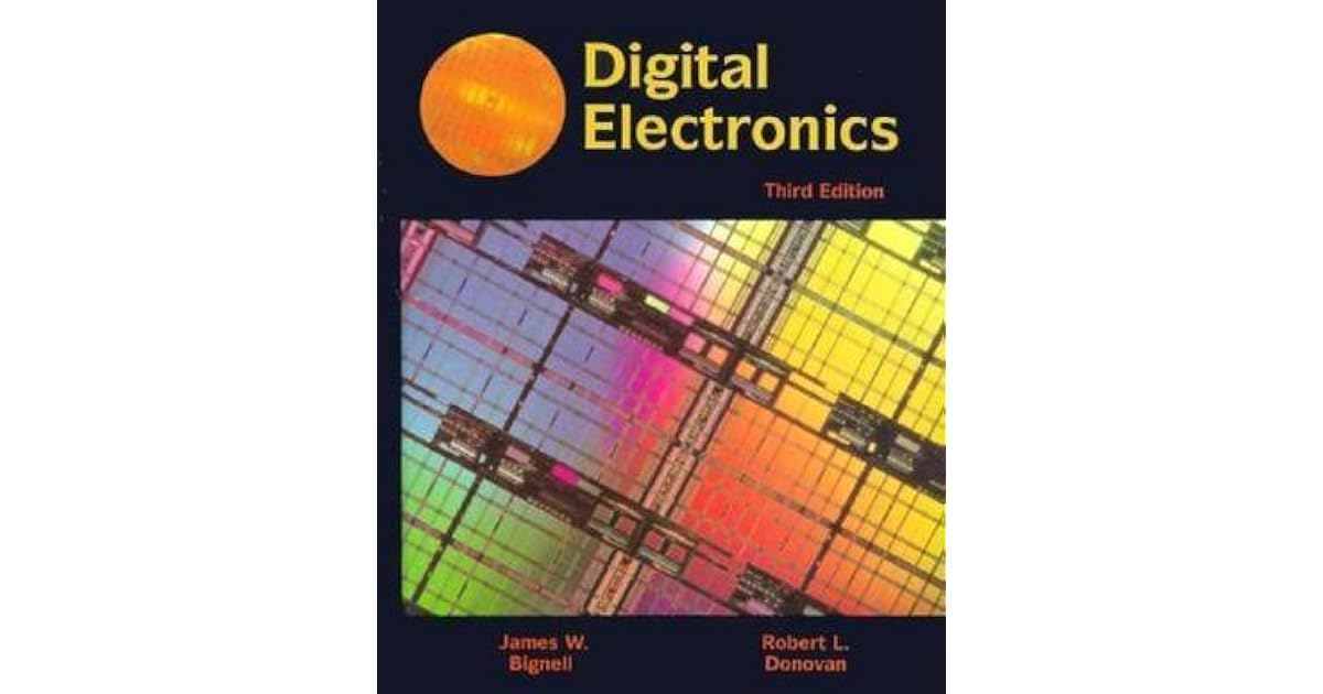 Digital Electronics by James Bignell