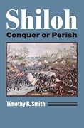 Shiloh: Conquer or Perish (Modern War Studies)