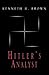 Hitler's Analyst by Kenneth H.  Brown