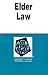 Elder Law : In a Nutshell (Nutshell Series).