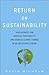 Return on Sustainability: How Business Can Increase Profitability and Address Climate Change in an Uncertain Economy
