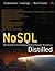 Nosql Distilled: A Brief Guide to the Emerging World of Polyglot Persistence