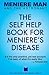 Meniere Man and the Astronaut. the Self Help Book for Meniere... by Meniere Man