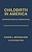 Childbirth in America: Anthropological Perspectives