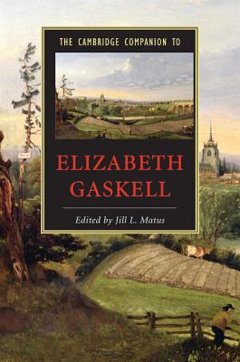 The Cambridge Companion to Elizabeth Gaskell (Paperback)