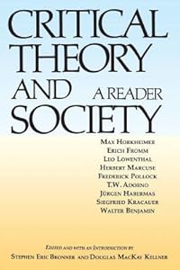 Critical Theory and Society: A Reader