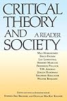 Critical Theory and Society: A Reader Critical Theory and Society: A Reader