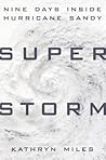 Superstorm by Kathryn Miles