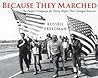 Because They Marched: The People's Campaign for Voting Rights that Changed America