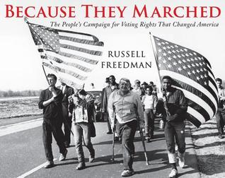 Because They Marched: The People's Campaign for Voting Rights that Changed America (Hardcover)