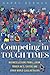 Competing in Tough Times: Business Lessons from L.L.Bean, Trader Joe's, Costco, and Other World-Class Retailers
