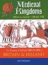 Medieval Kingdoms : Alfred the Great - Henry VII