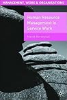 Human Resource Management in Service Work (Management, Work and Organisations, 9)