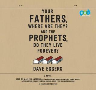 Your Fathers, Where Are They? And The Prophets, Do They Live Forever?