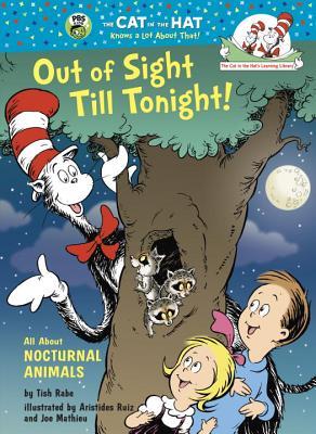 Out of Sight Till Tonight! All About Nocturnal Animals (The Cat in the Hat's Learning Library)