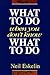 What to Do When You Don't Know What to Do by Neil Eskelin