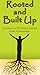 Rooted and Built Up by Terri Lynn Main