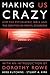 Making Us Crazy: DSM - The Psychiatric Bible and the Creation of Mental Disorders (Psychology/self-help)