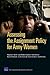 Assessing the Assignment Policy for Army Women by Margaret C. Harrell