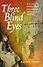 Three Blind Eyes by Alison Prince