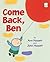 Come Back, Ben (I Like to Read)