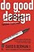 Do Good Design: How Design Can Change Our World