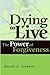 Dying to Live: The Power of Forgiveness
