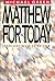 Matthew for Today: Expository Study of Matthew