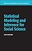 Statistical Modeling and Inference for Social Science (Analytical Methods for Social Research)
