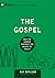 The Gospel: How the Church ...