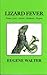 Lizard Fever: Poems Lyric, ...