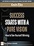 Success Starts with a Pure ...