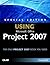 Special Edition Using Microsoft Office Project 2007 by QuantumPM