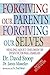 Forgiving Our Parents Forgiving Ourselves  by David Stoop