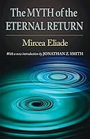 The Myth of the Eternal Return