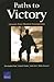Paths to Victory: Lessons from Modern Insurgencies