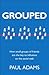 Grouped: How Small Groups of Friends Are the Key to Influence on the Social Web