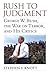 Rush to Judgment: George W. Bush, The War on Terror, and His Critics