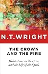 The Crown and the Fire by N.T. Wright