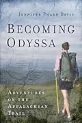 Becoming Odyssa: Adventures on the Appalachian Trail 