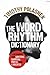 The Word Rhythm Dictionary: A Resource for Writers, Rappers, Poets, and Lyricists