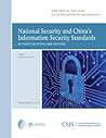 National Security and China's Information Security Standards: Of Shoes, Buttons, and Routers (CSIS Reports)