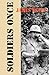 Soldiers Once by James Estep