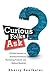 Curious Folks Ask: 162 Real Answers on Amazing Inventions, Fascinating Products, and Medical Mysteries