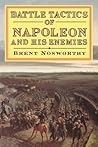 Battle Tactics of Napoleon and His Enemies