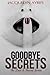 Goodbye Secrets (Lost & Found, #2)