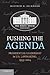 Pushing the Agenda: Preside...