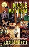 Maple Mayhem by Jessie Crockett